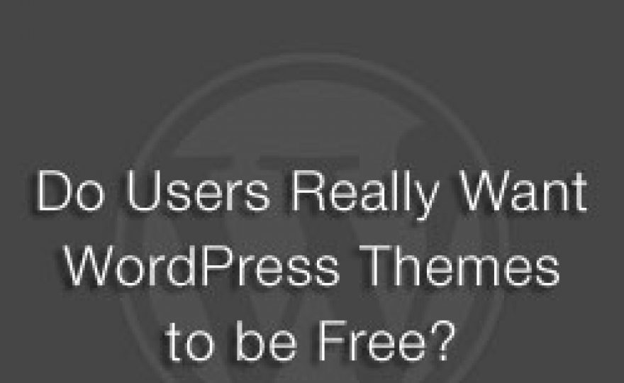 Do Users Really Want WordPress Themes to be Free?