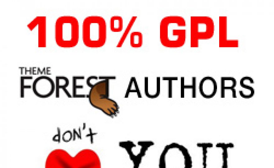 100%  GPL? Theme Forest Authors Don’t Really Care For It